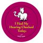 The magenta sticker has an illustration of an elephant holding its trunk and the text "I Had My Hearing Checked Today. thumbnail