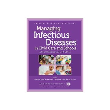 Managing Infectious Diseases in Child Care and Schools