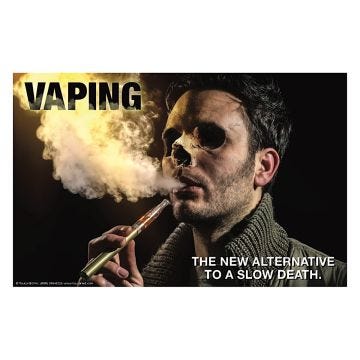 Vaping. The New Alternative to a Slow Death Poster.