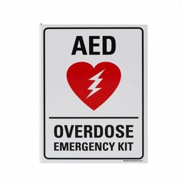 A sign measuring 12X10 with the text "AED Overdose Emergency Kit."
