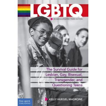 LGBTQ the Survival Guide for Lesbian, Gay, Bisexual, Transgender, and Questioning Teens