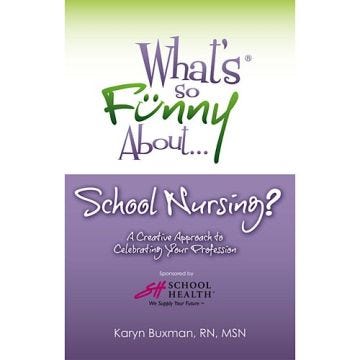 What's So Funny About School Nursing?