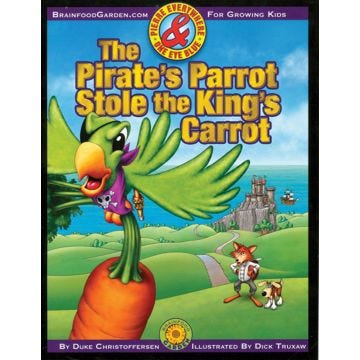 The Pirate's Parrot Stole the King's Carrot