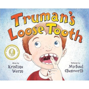 Truman's Loose Tooth [Hardcover] by Kristine Wurm and illustrated by Michael Chesworth