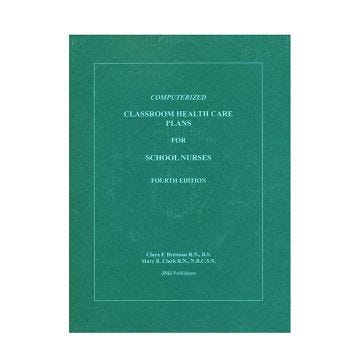 Computerized Classroom Health Care Plans for School Nurses, 4th Edition - PC Version