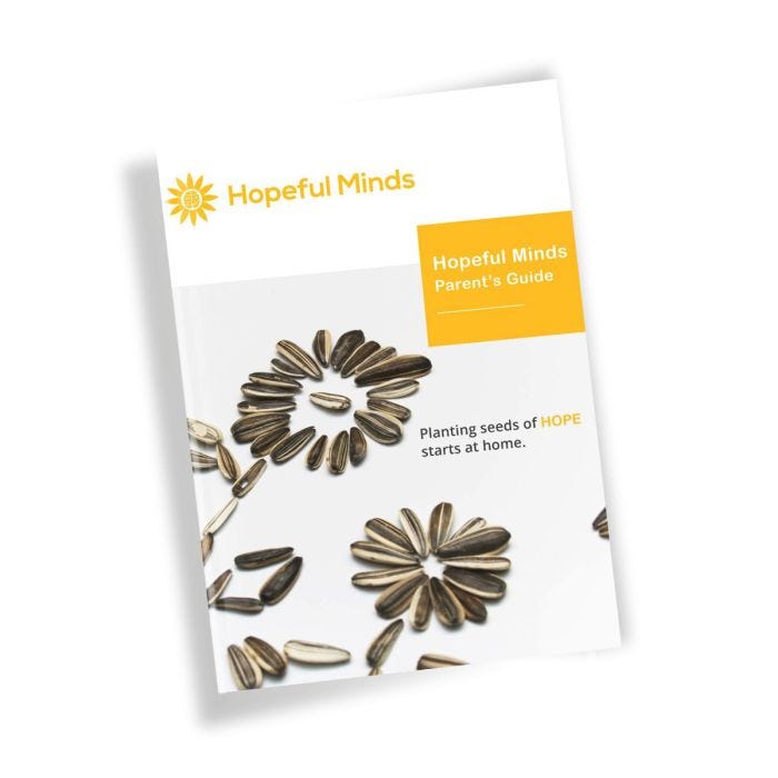 Hopeful Minds Parent's E-Guide Hopeful Minds Parent's E-Guide