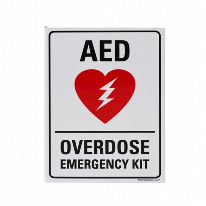 A sign measuring 12X10 with the text "AED Overdose Emergency Kit." A sign measuring 12X10 with the text "AED Overdose Emergency Kit."