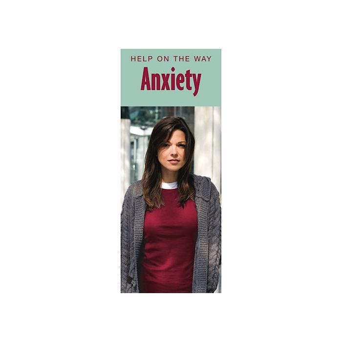 Anxiety: Help On The Way Pamphlet Anxiety: Help On The Way Pamphlet