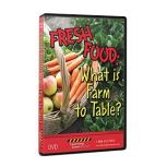 Fresh Food: What Is Farm To Table? Dvd