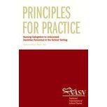 Principles for Practice– Nursing Delegationto Unlicensed AssistivePersonnel in the SchoolSetting