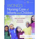 Wong's Nursing Care of Infants and Children, 10th Edition