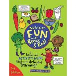 Nutrition Fun with Brocc & Roll, 2nd Edition