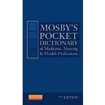 Mosby's Pocket Dictionary of Medicine, Nursing & Health Professions, 7th edition