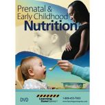 Prenatal and Early Childhood Nutrition DVD 
