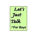 Let's Just Talk - For Boys