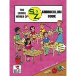 The Entire World of S & Z Curriculum
