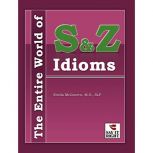The Entire World of S & Z Idioms