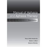 Manual of Aphasia and Aphasia Therapy, Third Edition